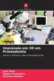 Impressão em 3D em Prostodontia