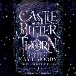 Castle of Bitter Thorn - Moody, Kay L.