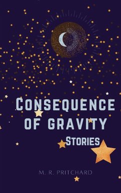 Consequence of Gravity - Pritchard, M. R.