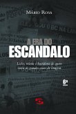 A Era do escândalo