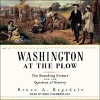 Washington at the Plow: The Founding Farmer and the Question of Slavery