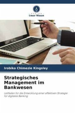 Strategisches Management im Bankwesen - Kingsley, Irobiko Chimezie