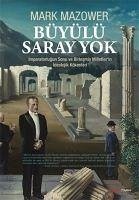 Büyülü Saray Yok - Mazower, Mark