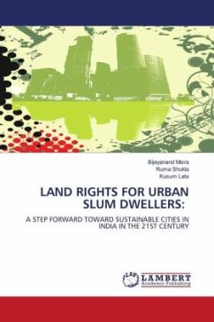 LAND RIGHTS FOR URBAN SLUM DWELLERS: - Misra, Bijayanand;Shukla, Ruma;Lata, Kusum