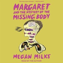 Margaret and the Mystery of the Missing Body - Milks, Megan
