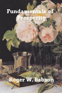 Fundamentals of Prosperity - Babson, Roger W.