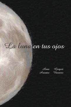 La luna en tus ojos - Navarro, Gregori