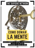 Como Domar La Mente (eBook, ePUB)