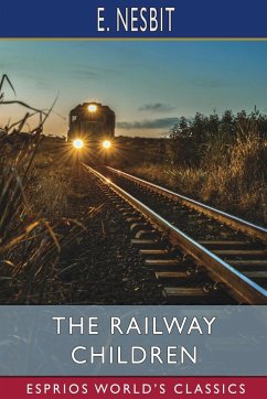 The Railway Children (Esprios Classics) - Nesbit, E.