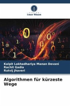 Algorithmen für kürzeste Wege - Manan Devani, Kalpit Lakhadhariya;Gadia, Rachit;Jhaveri, Rutvij