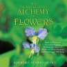 The Sacred Healing Alchemy of Flowers - Bild 1