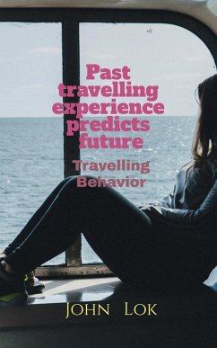 Past travelling experience predicts future - Lok, John