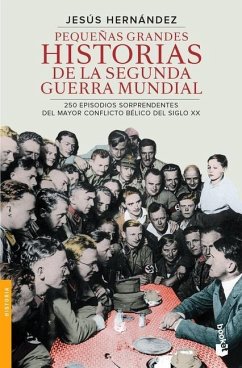 Pequeñas Grandes Historias de la Segunda Guerra Mu - Hernández, Hernández