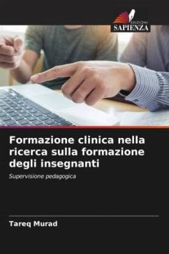 Formazione clinica nella ricerca sulla formazione degli insegnanti - Murad, Tareq