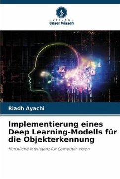 Implementierung eines Deep Learning-Modells für die Objekterkennung - Ayachi, Riadh