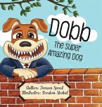 Dobb The Super Amazing Dog