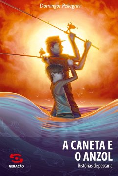 A Caneta e o anzol - Pellegrini, Domingos