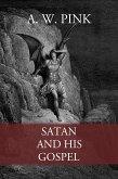Satan and His Gospel (eBook, ePUB)