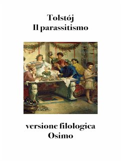 Il parassitismo (tradotto) (eBook, ePUB) - Tolstoj, Lev