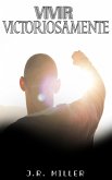Vivir Victoriosamente (eBook, ePUB) Vivir Victoriosamente (eBook, ePUB)