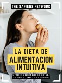 La Dieta De Alimentacion Intuitiva (eBook, ePUB)