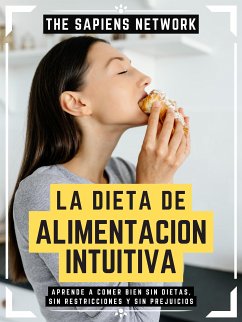 La Dieta De Alimentacion Intuitiva (eBook, ePUB) - Network, The Sapiens