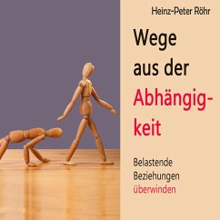 Wege aus der Abhängigkeit (MP3-Download) - Röhr, Heinz-Peter