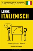 Lerne Italienisch - Schnell / Einfach / Effizient (eBook, ePUB)