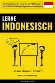 Lerne Indonesisch - Schnell / Einfach / Effizient (eBook, ePUB)