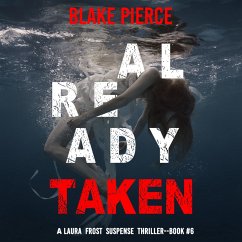 Already Taken (A Laura Frost FBI Suspense Thriller—Book 6) (MP3-Download) - Pierce, Blake