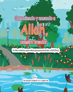 Cover Conociendo y Amando a Alá, Nuestro Creador (eBook, ePUB)