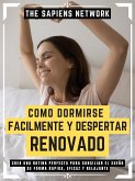 Como Dormirse Facilmente Y Despertar Renovado (eBook, ePUB)