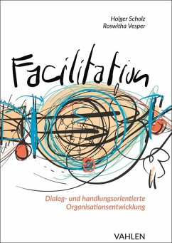 Facilitation (eBook, PDF) - Scholz, Holger; Vesper, Roswitha