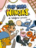 Solo para ninjas 4: El teléfono pirata (eBook, ePUB)