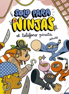 Solo para ninjas 4: El teléfono pirata (fixed-layout eBook, ePUB) - Puño, Puño