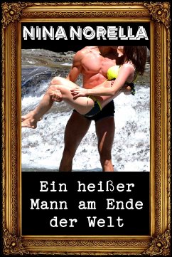 Ein heißer Mann am Ende der Welt (eBook, ePUB)