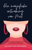 Die manjifieke ontwaking van Mel (eBook, ePUB)