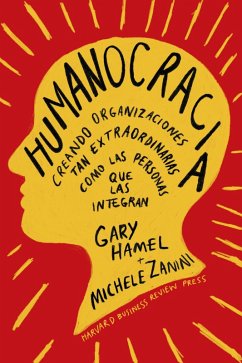 Humanocracia (eBook, ePUB) - Hamel, Gary; Zanini, Michele