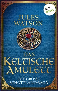 Das keltische Amulett / Dalriada Bd.2 (eBook, ePUB) - Watson, Jules