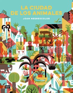 La ciudad de los animales (fixed-layout eBook, ePUB) - Negrescolor, Joan