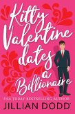 Kitty Valentine Dates a Billionaire (eBook, ePUB)