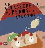 La vida secreta de los pedos y los eructos (fixed-layout eBook, ePUB)