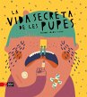 La vida secreta de les pupes (eBook,... - Bild 1