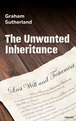 The Unwanted Inheritance (eBook, ePUB) - Sutherland, Graham