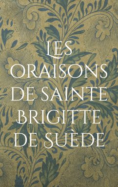 Les oraisons de sainte Brigitte de Suède (eBook, ePUB) - Stilite, Siméon