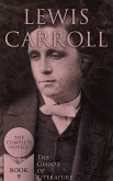 Lewis Carroll: The Complete Novels (The Giants of Literature - Book 9) (eBook, ePUB)