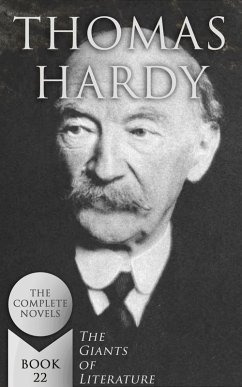 Thomas Hardy: The Complete Novels (The Giants of Literature - Book 22) (eBook, ePUB) - Hardy, Thomas