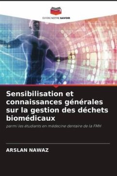 Sensibilisation et connaissances générales sur la gestion des déchets biomédicaux - NAWAZ, ARSLAN