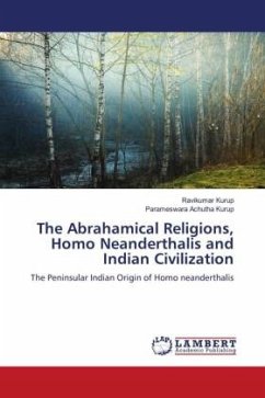 The Abrahamical Religions, Homo Neanderthalis and Indian Civilization