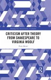 Criticism After Theory from Shakespeare to Virginia Woolf (eBook, ePUB)